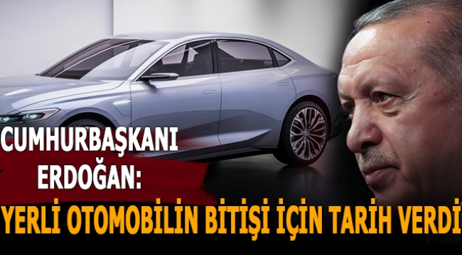 Cumhurbaşkanı Erdoğan'dan yerli otomobil açıklaması!
