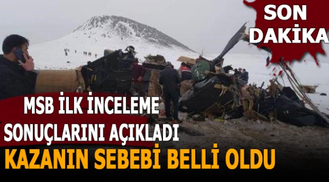MSB'den Bitlis'teki helikopter kazasının sebebi ile ilgili son dakika açıklaması